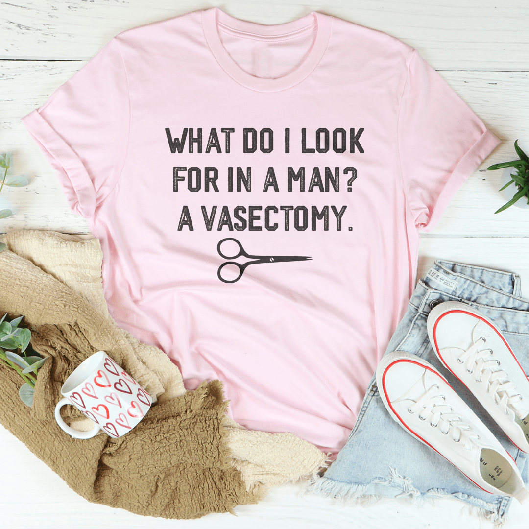 What Do I Look For In A Man Tee-3