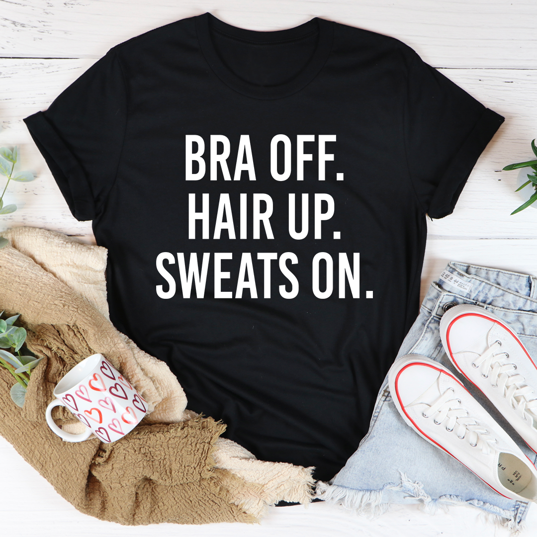 Bra Off Hair Up Sweats On T-Shirt-2