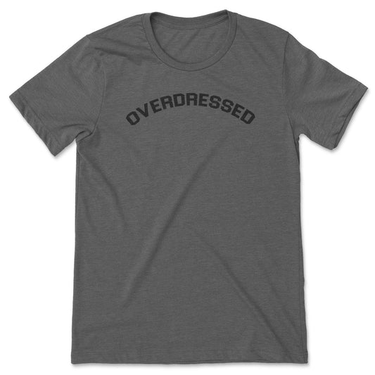 Overdressed Tee-0