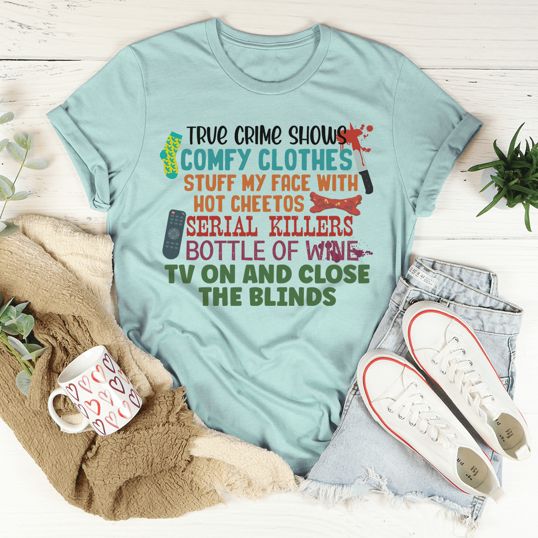 True Crime Shows Comfy Clothes Bottle Of Wine Tee-3