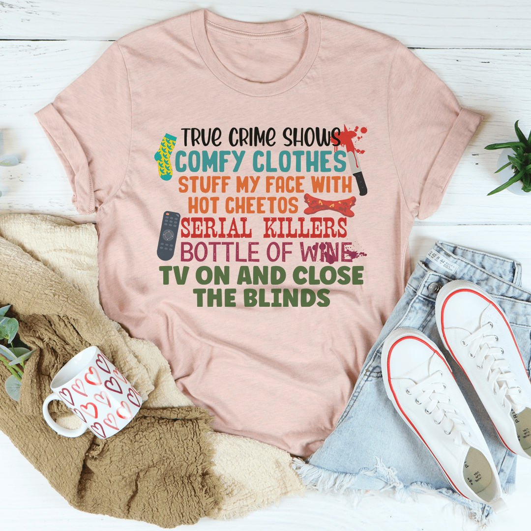 True Crime Shows Comfy Clothes Bottle Of Wine Tee-2